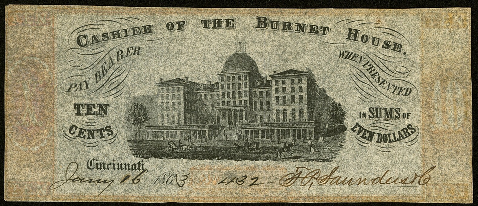 OH 10¢ CINCINNATI Ohio Cashier of The BURNET House Jan 16, 1863 Wolka 0401-02