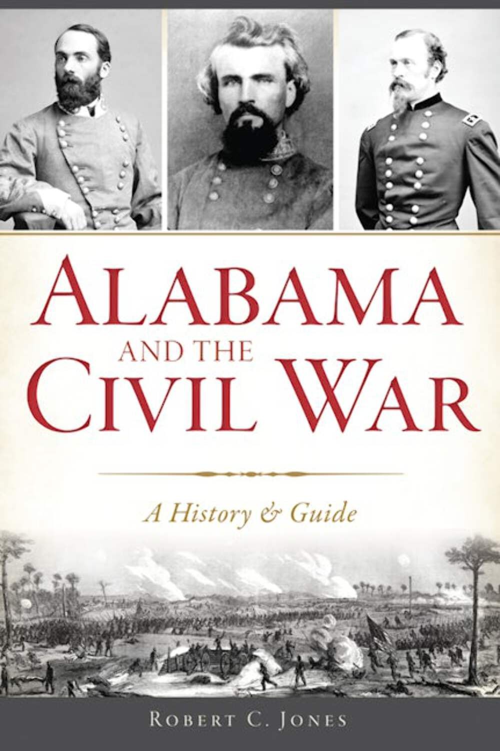NEW The History Press Alabama and the Civil War, AL 9781625858832  Trade Paperba