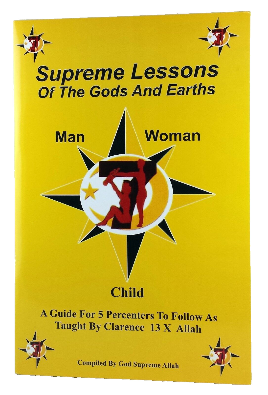 Supreme Lessons of the Gods and Earths - A guide for 5 Percenters to Follow Supreme Lessons of the Gods and Earths - A guide for 5 Percenters to Follow
