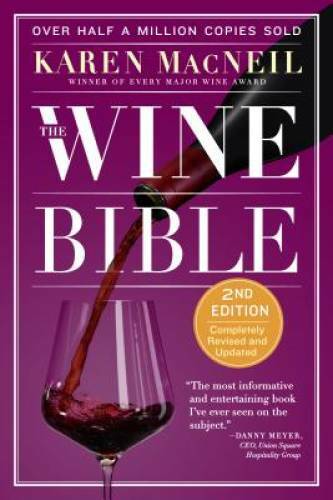 The Wine Bible - Paperback By MacNeil, Karen - VERY GOOD The Wine Bible - Paperback By MacNeil, Karen - VERY GOOD
