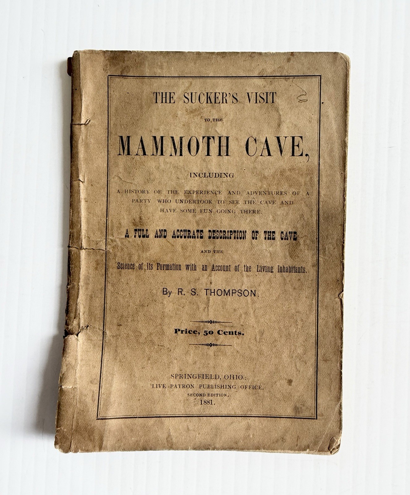 1881 The Sucker’s Visit To The Mammoth Cave By R. S. Thompson 2nd Edition 1881 The Sucker’s Visit To The Mammoth Cave By R. S. Thompson 2nd Edition
