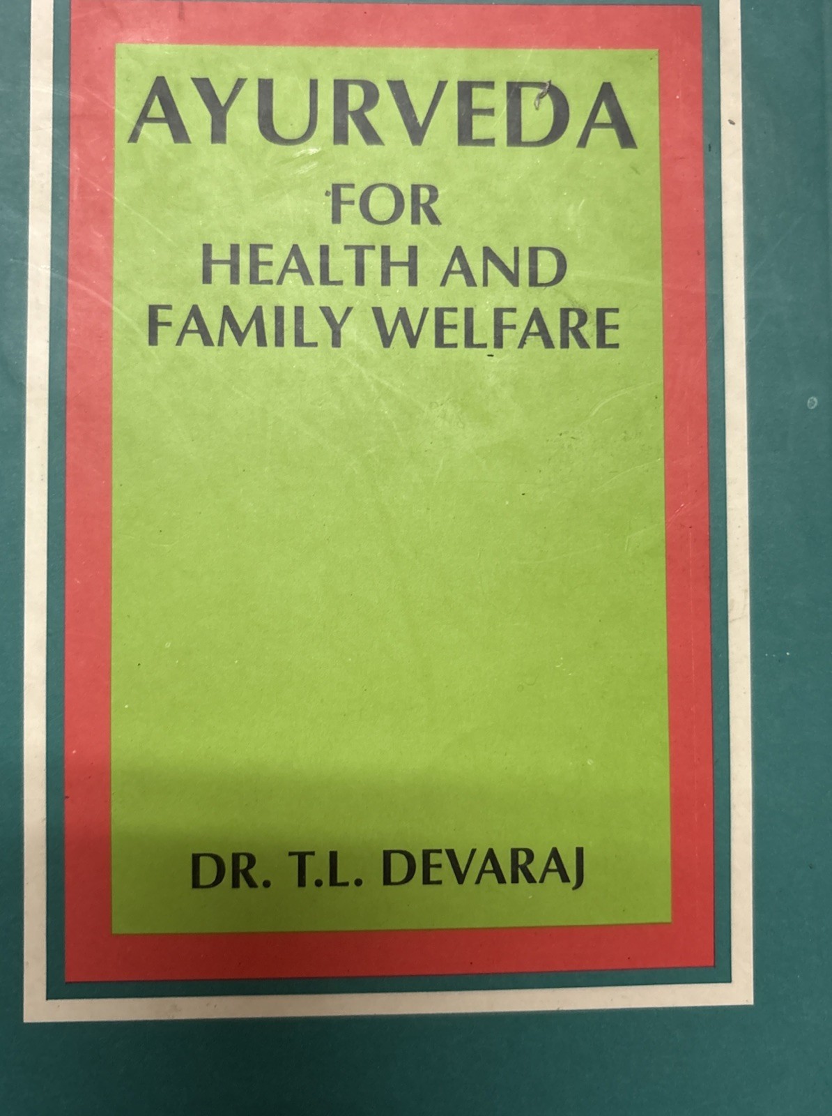 Ayurveda For Health And Family Welfare Ayurveda For Health And Family Welfare