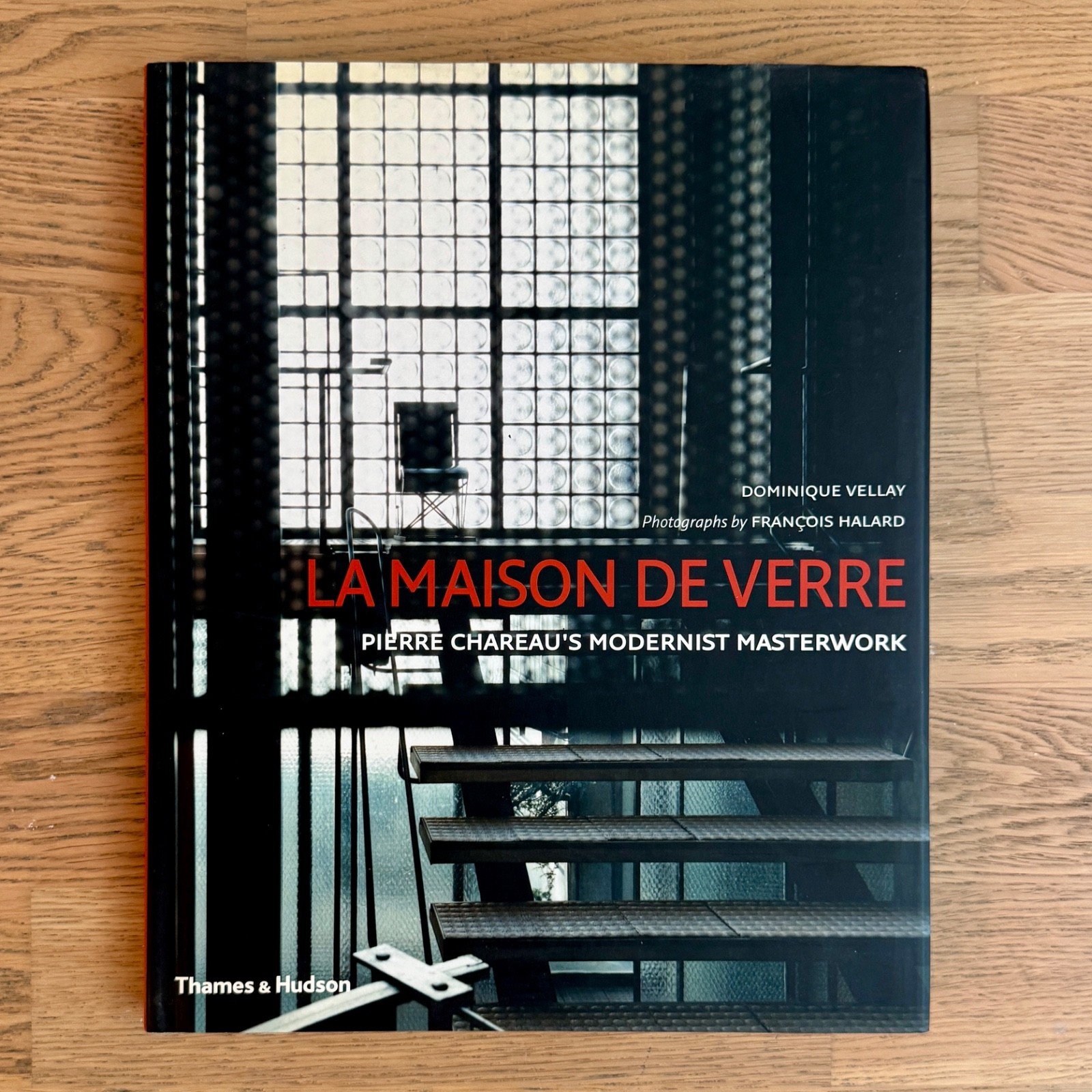 La Maison De Verre: Pierre Chareau\'s Modernist Masterwork Vellay Hardcover VG