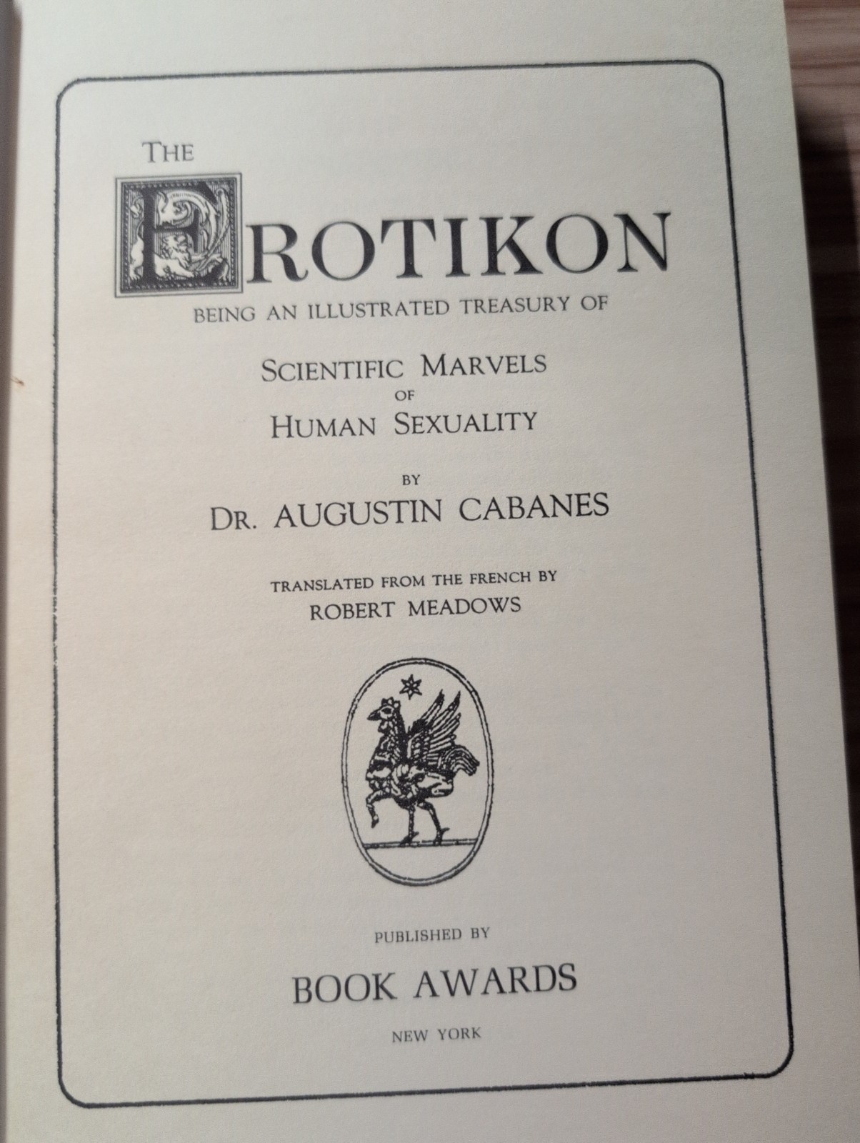 The Erotikon Illustrated Treasury of Scientific Marvels of Human Sexualilty 1966 The Erotikon Illustrated Treasury of Scientific Marvels of Human Sexualilty 1966