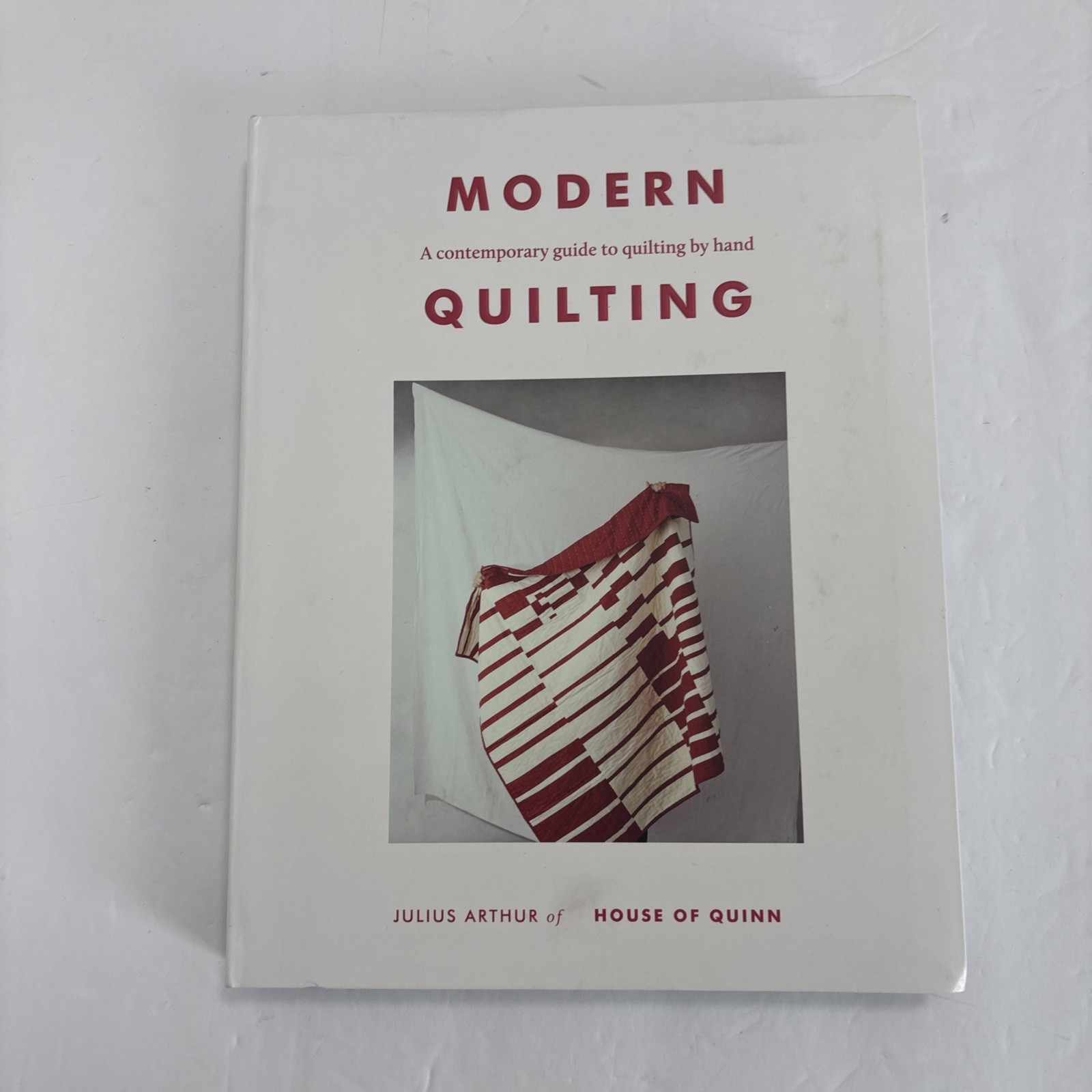 Julius Arthur Modern Quilting (Paperback) Like New