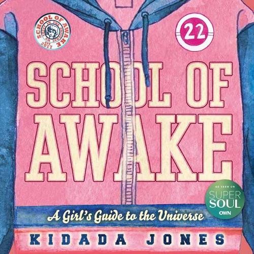 School of Awake: A Fun Girl's Guide to..., Kidada Jones