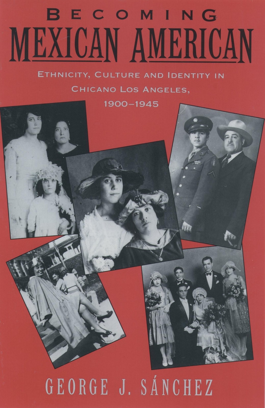 Becoming Mexican American: Ethnicity, Culture, and Identity in Chicano Los A...