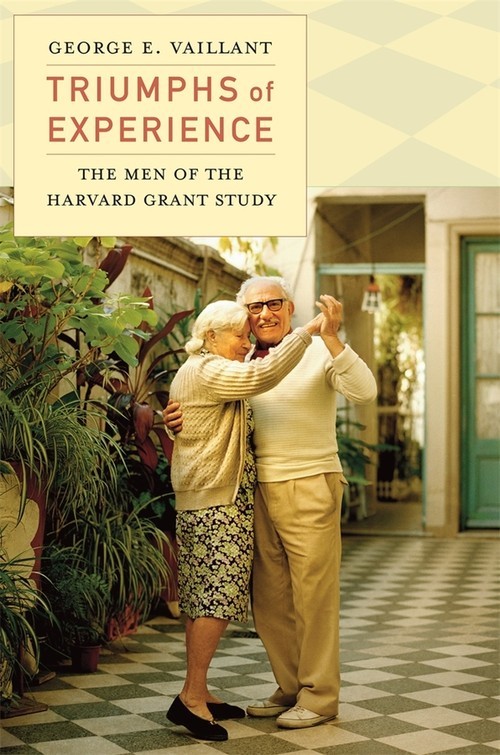 Triumphs of Experience: The Men of ..., George E Vailla