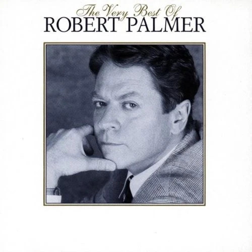 Robert Palmer - The Very Best Of Robert Palmer CD