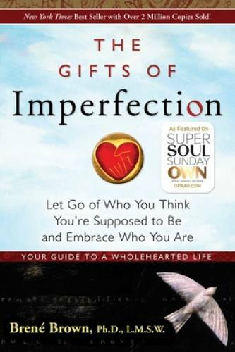 The Gifts of Imperfection: Let Go of Who You Think You\'re Supposed t - VERY GOOD The Gifts of Imperfection: Let Go of Who You Think You\'re Supposed t - VERY GOOD