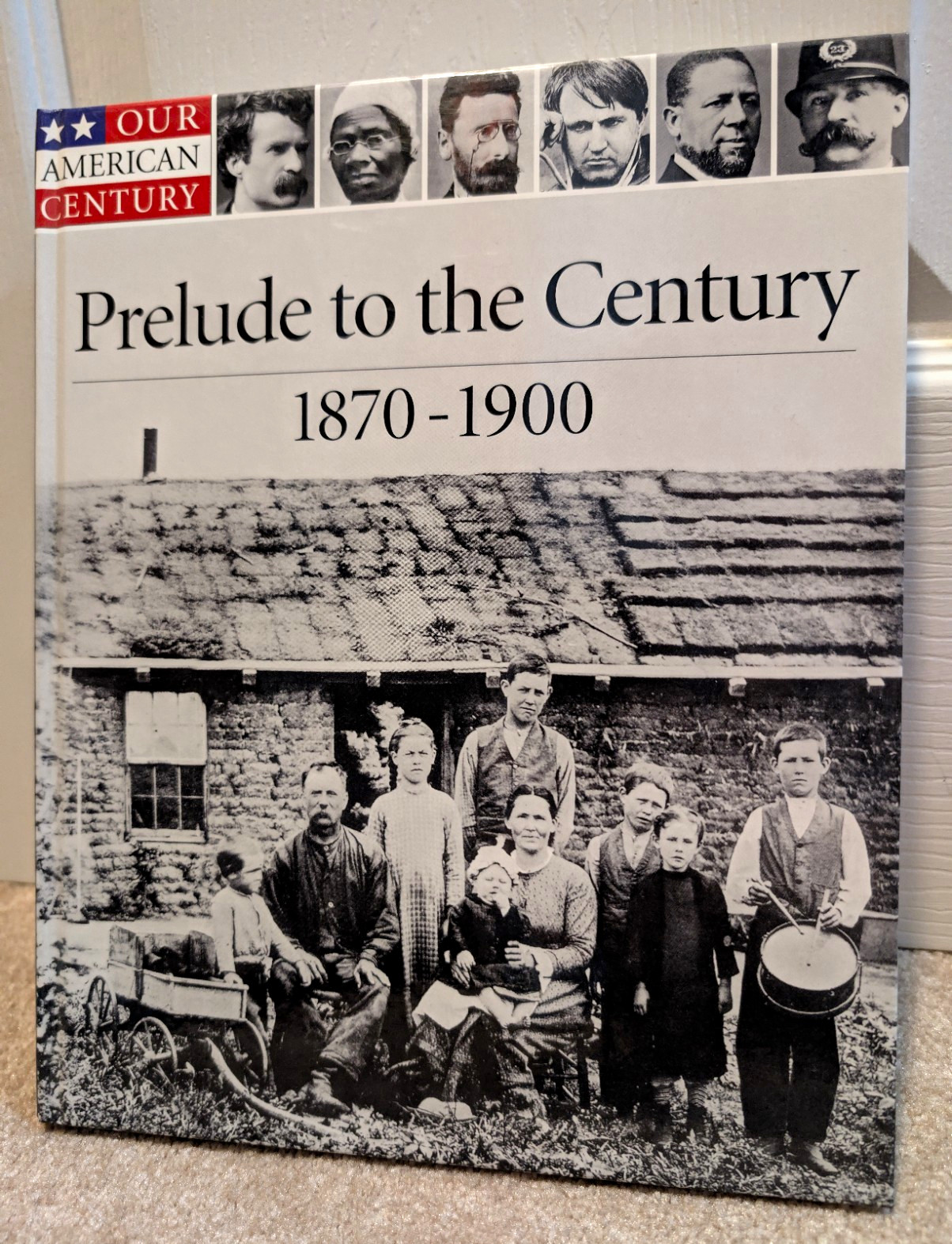 Time-Life Books Our American Century Prelude to the Century 1870-1900 HC
