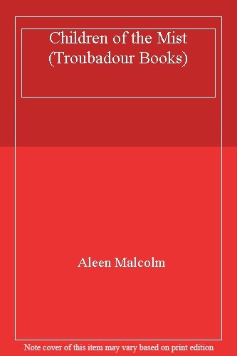 Children of the Mist (Troubadour Books) By Aleen Malcolm