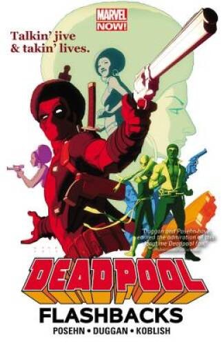 Deadpool: Flashbacks - Paperback By Duggan, Gerry - GOOD