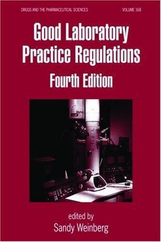 Good Laboratory Practice Regulations (Drugs and the Pharmaceutical Sciences)