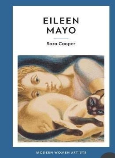 Eileen Mayo: 8 (Modern Women Artists), Cooper 9781916041684 ..