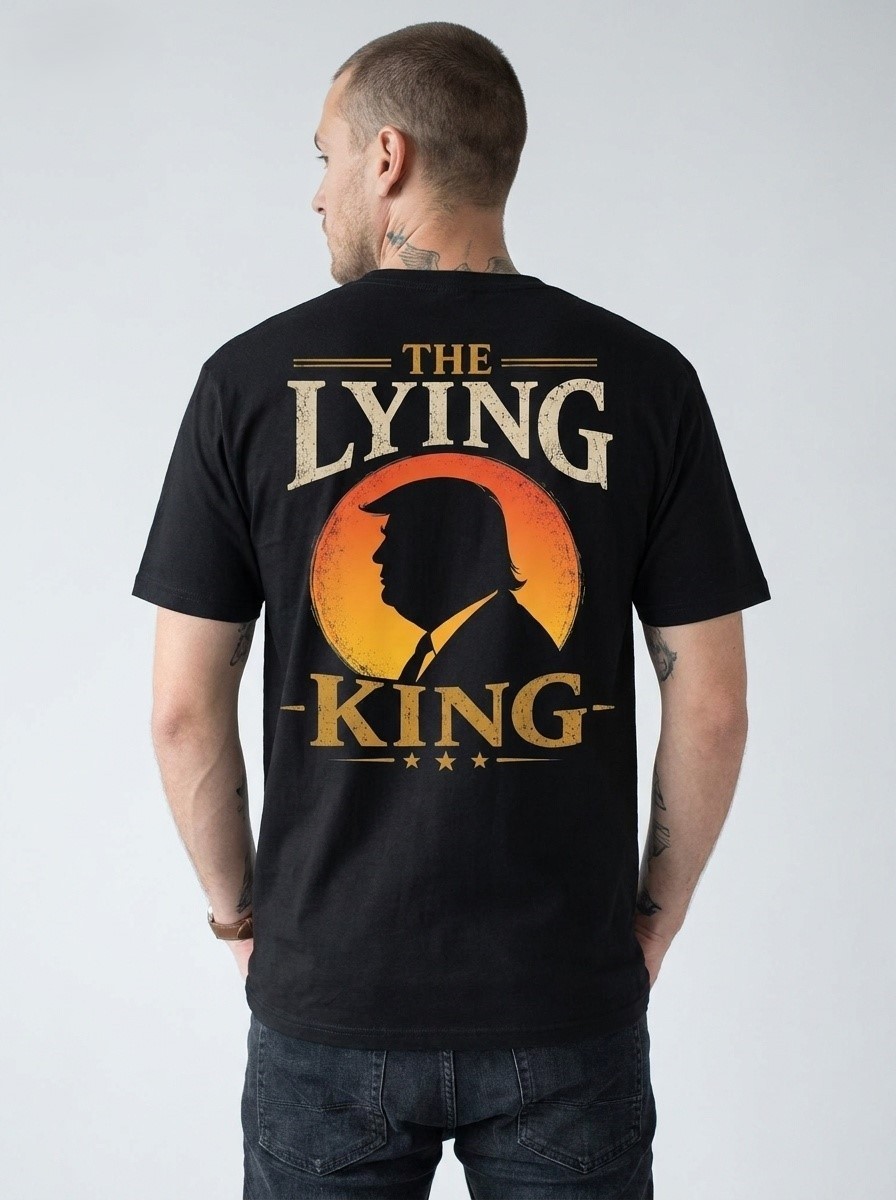 (On BACK) The Lying King T-Shirt, Funny Trump Political Parody Shirt