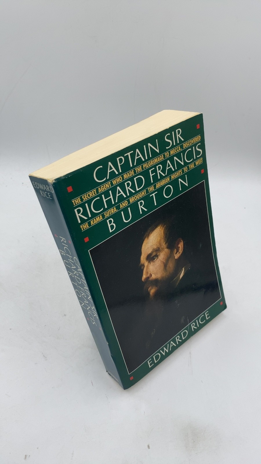Captain Sir Richard Francis Burton: The Secret Agent Who Made the Pilgrimage ...