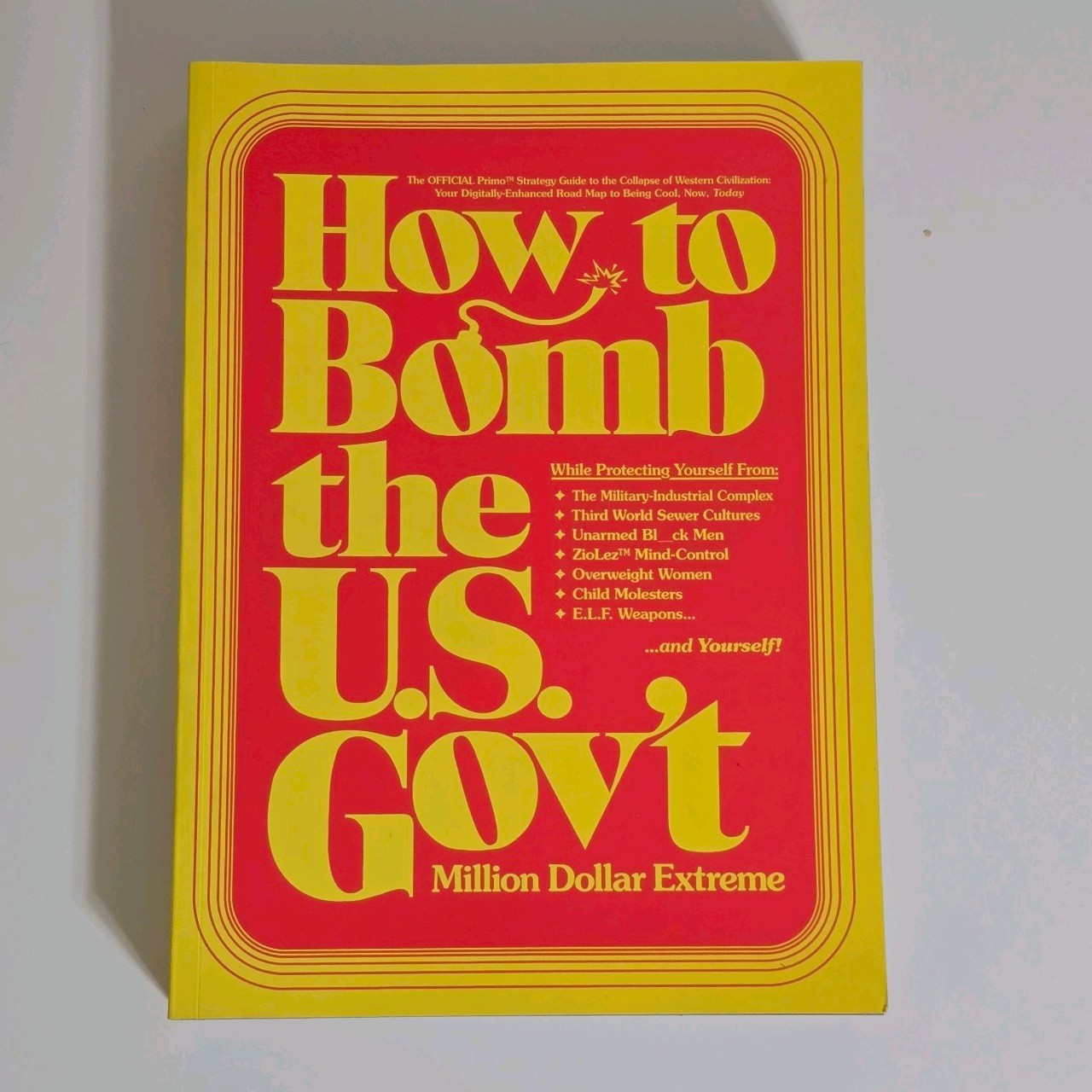 How to Bomb the U.S. Gov’t, 1st Ed. by Million Dollar Extreme, Sam Hyde MDE Rare