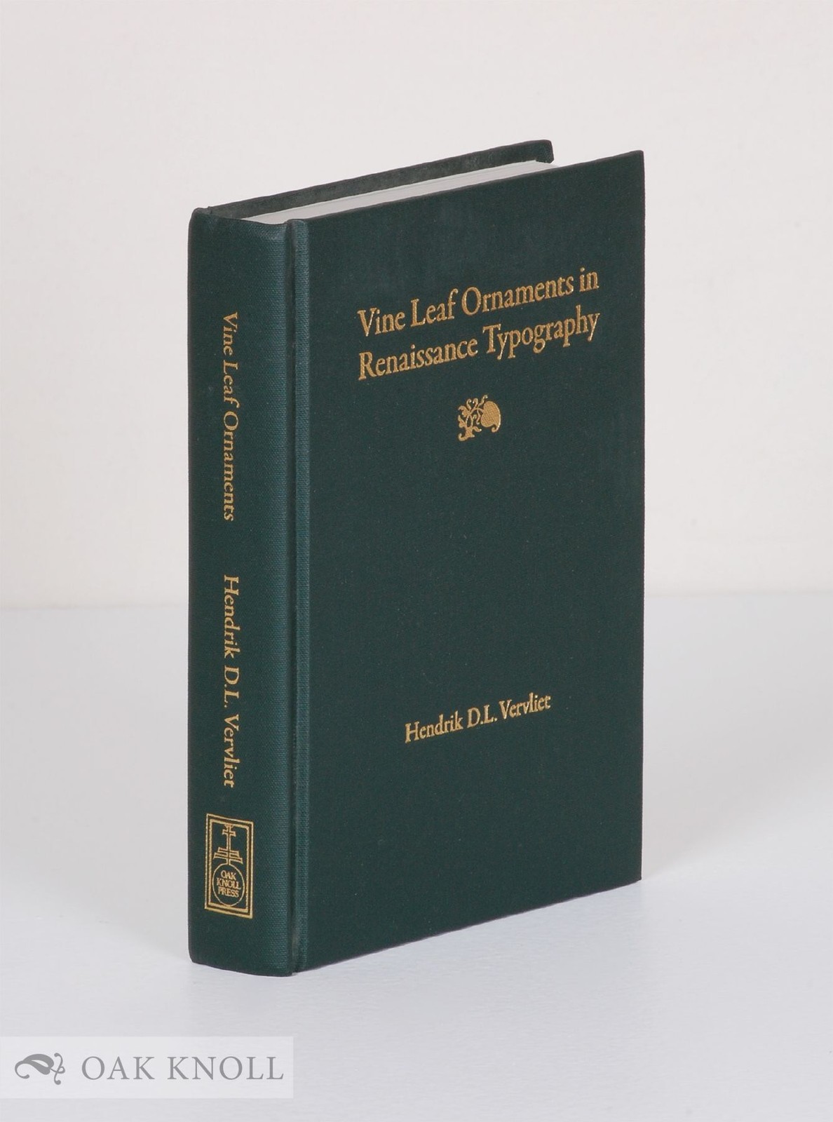 Hendrik D L Vervliet / VINE LEAF ORNAMENTS IN RENAISSANCE TYPOGRAPHY A SURVEY