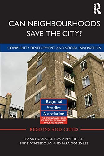 Can Neighbourhoods Save the City? (Regions and Cities) By Frank