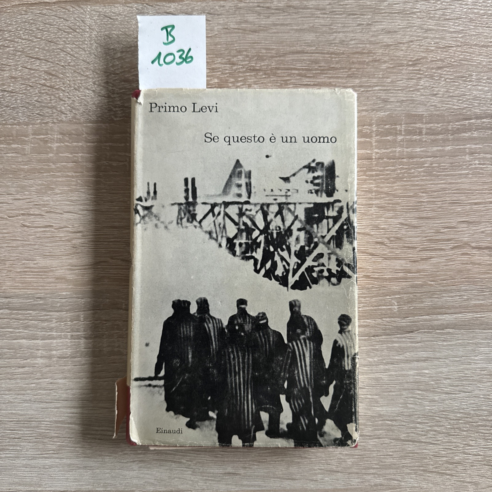 SE QUESTO E' UN UOMO, PRIMO LEVI, 1958 SE QUESTO E' UN UOMO, PRIMO LEVI, 1958
