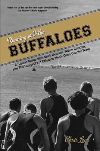 Running with the Buffaloes: A Season Inside With Mark Wetmore, Adam Gouch - GOOD