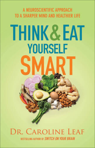 Think and Eat Yourself Smart: A Neuroscientific Approach to a Sharpe - VERY GOOD Think and Eat Yourself Smart: A Neuroscientific Approach to a Sharpe - VERY GOOD
