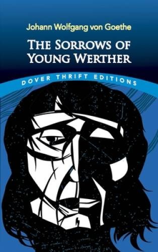 The Sorrows of Young Werther (Dover Thrift Editions) - Paperback - GOOD The Sorrows of Young Werther (Dover Thrift Editions) - Paperback - GOOD