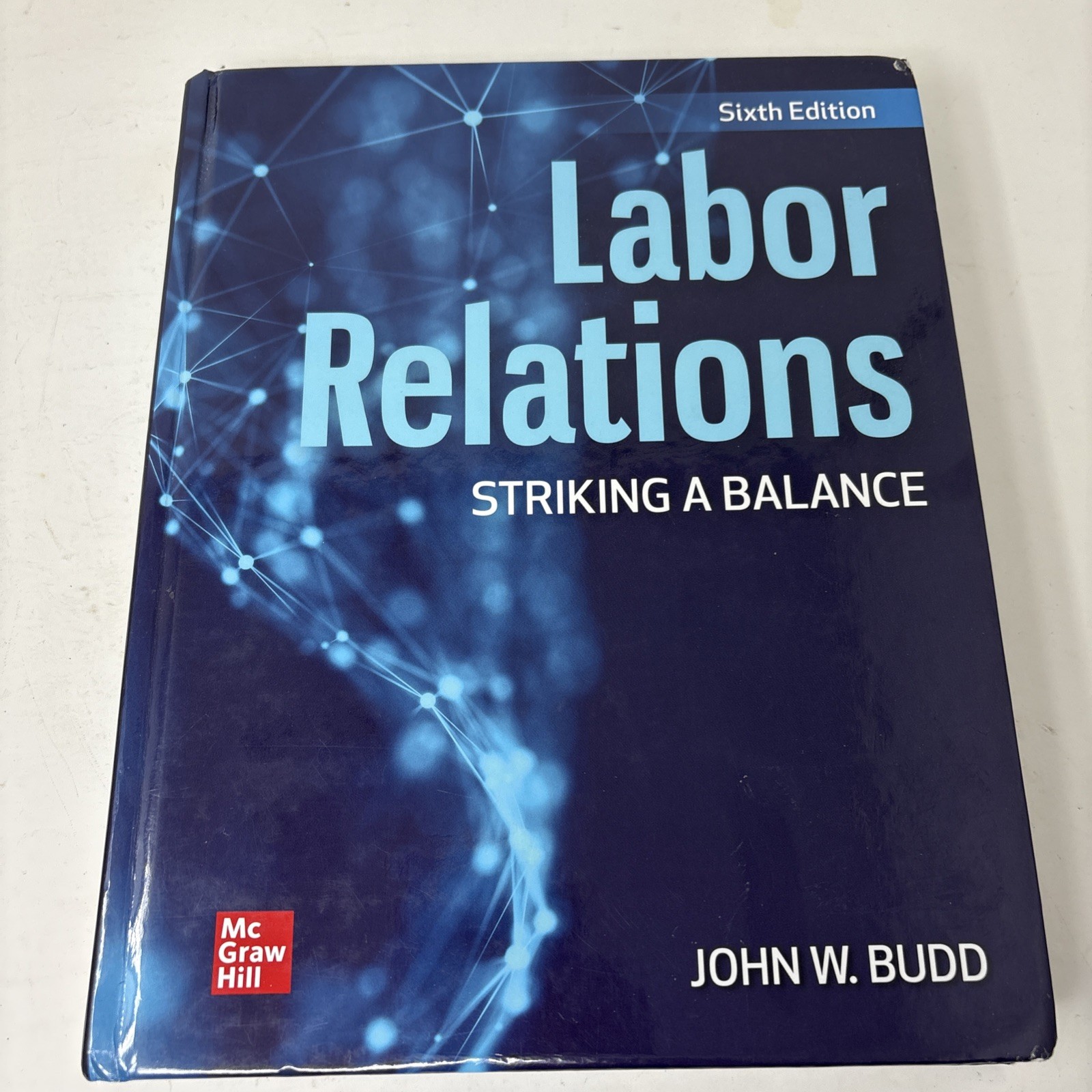 Labor Relations Striking Balance 6th Edition John W Budd Hardback 9781260260502 Labor Relations Striking Balance 6th Edition John W Budd Hardback 9781260260502