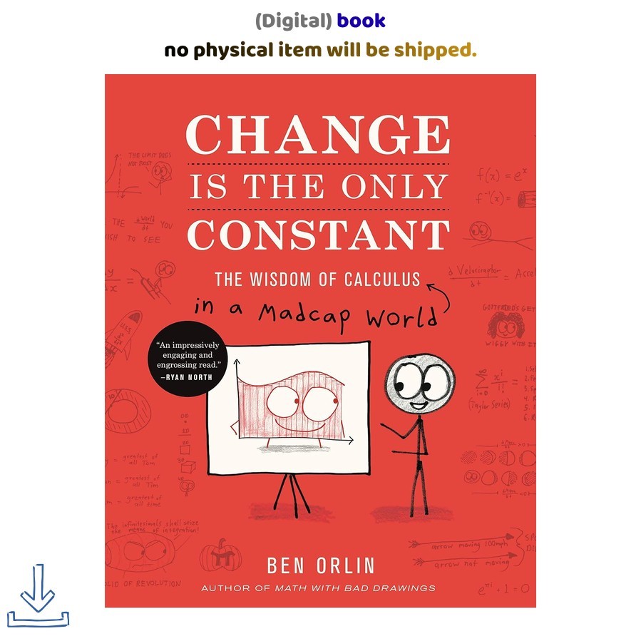 Ben Orlin Change Is the Only Constant: The Wisdom of Calculus