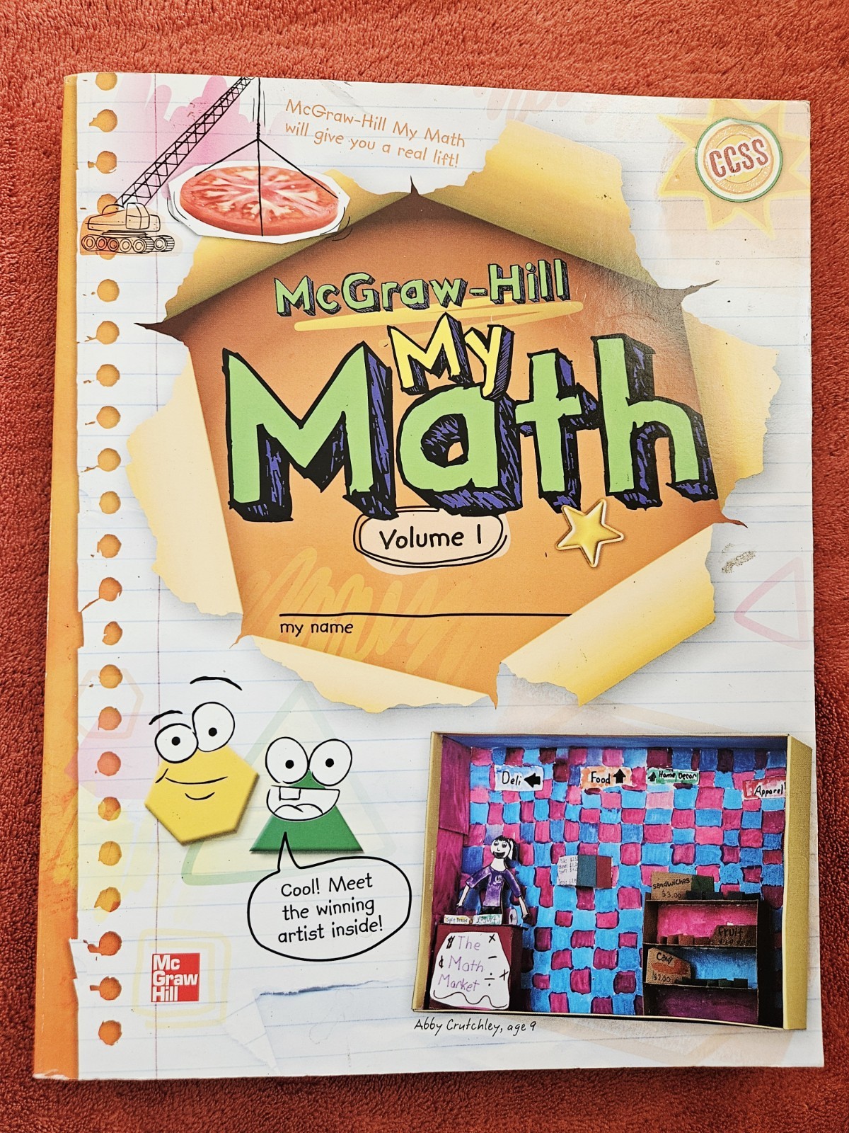 Elementary Math McGraw-Hill My Math Student Edition, Volume 1, 2013 Elementary Math McGraw-Hill My Math Student Edition, Volume 1, 2013