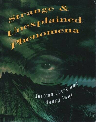 Strange and Unexplained Phenomena - Paperback By Jerome Clark - GOOD