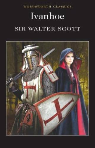 Ivanhoe (Wordsworth Classics) - Paperback By Sir Walter Scott - GOOD