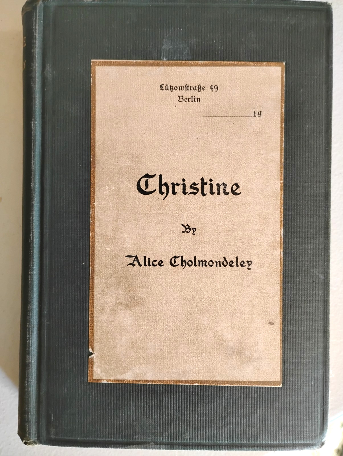  Christine, by Alice Cholmondeley, 1917 November print First Edition