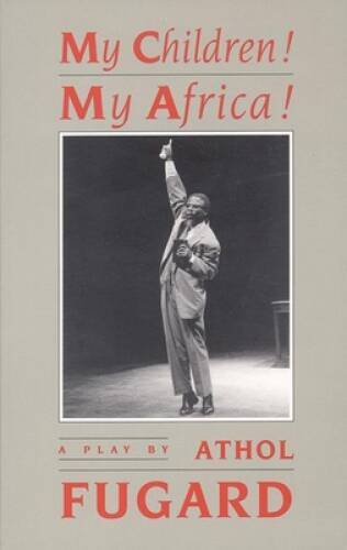 My Children My Africa - Paperback By Fugard, Athol - GOOD