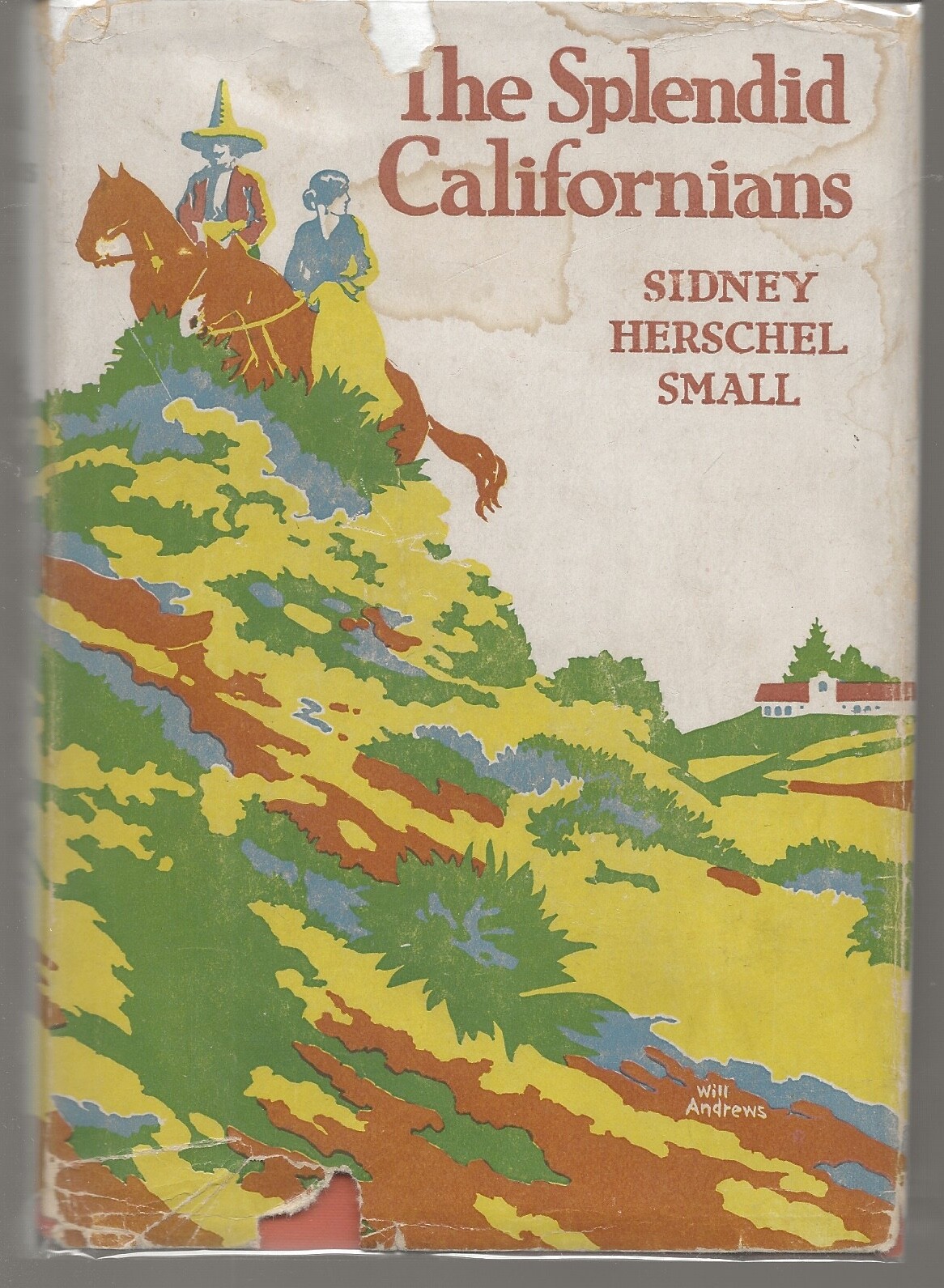 THE SPLENDID CALIFORNIANS SIDNEY HERSCHEL SMALL HARDCOVER WITH DUST JACKET 1ST?