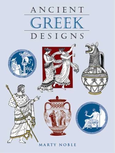 Ancient Greek Designs by Noble, Marty