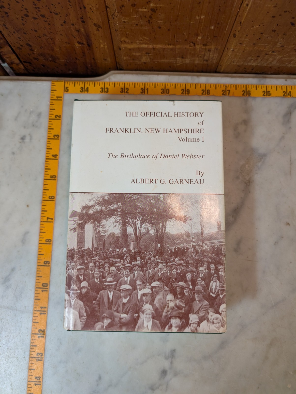 SIGNED The Official History of Franklin New Hampshire Vol. I Albert G Garneau SIGNED The Official History of Franklin New Hampshire Vol. I Albert G Garneau