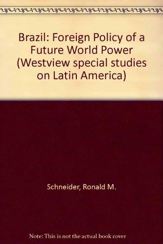 Brazil, foreign policy of a future world power - Hardcover - VERY GOOD