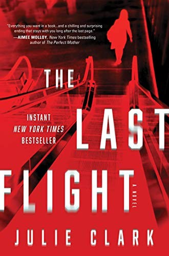 The Last Flight: A Novel, Julie Clark