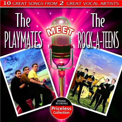 PLAYMATES/THE ROCK-A-TEENS THE PLAYMATES MEET THE ROCK-A-TEENS 1CD