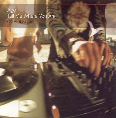 Tell Me Where You Are [US CD #2] [Single] by Ago (CD, Jun-2004, Robbins...