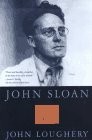 John Sloan: Painter and Rebel