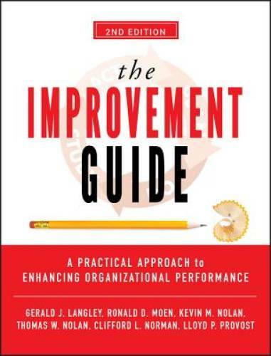 The Improvement Guide: A Practical Approach to Enhancing Organizational P - GOOD The Improvement Guide: A Practical Approach to Enhancing Organizational P - GOOD