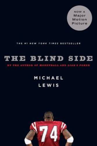 The Blind Side: Evolution of a Game - Paperback By Lewis, Michael - GOOD