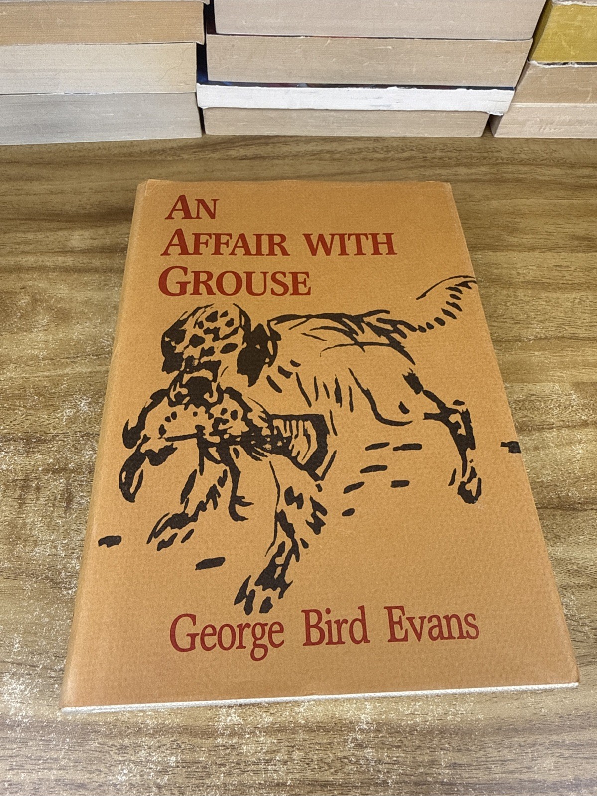 An Affair With Grouse by George Bird Evans 1982 First Edition Signed An Affair With Grouse by George Bird Evans 1982 First Edition Signed