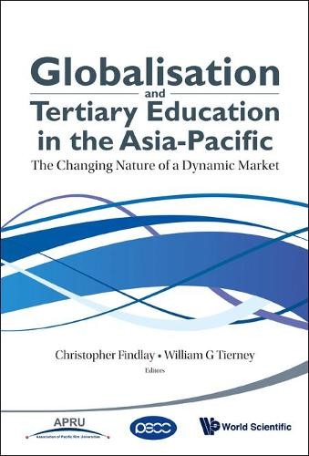 GLOBALISATION AND TERTIARY EDUCATION IN THE ASIA-PACIFIC: THE... - 9789814299039