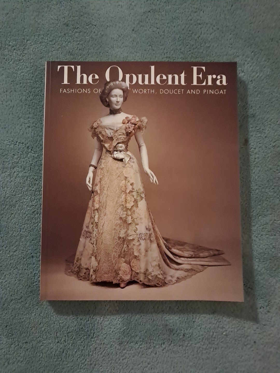 THE OPULENT ERA: FASHIONS OF WORTH, DOUCET AND PINGAT By Elizabeth Ann Coleman THE OPULENT ERA: FASHIONS OF WORTH, DOUCET AND PINGAT By Elizabeth Ann Coleman