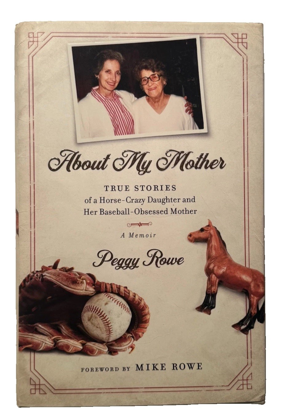 About My Mother : True Stories of a Horse-Crazy Daughter HC/DJ 2018