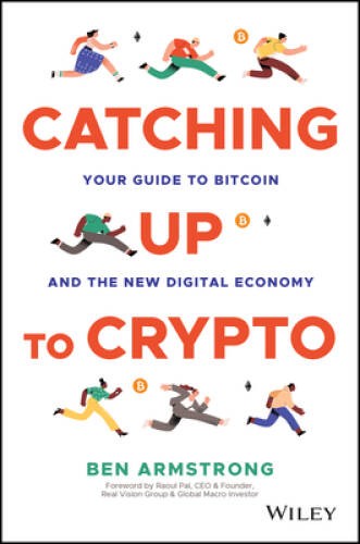 Catching Up to Crypto: Your Guide to Bitcoin and the New Dig - VERY GOOD Catching Up to Crypto: Your Guide to Bitcoin and the New Dig - VERY GOOD